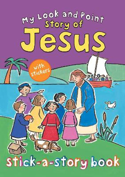 My Look and Point Story of Jesus Stick-a-Story Book by Christina Goodings