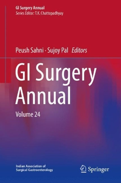 GI Surgery Annual: Volume 24 by T. K. Chattopadhyay 9789811301605