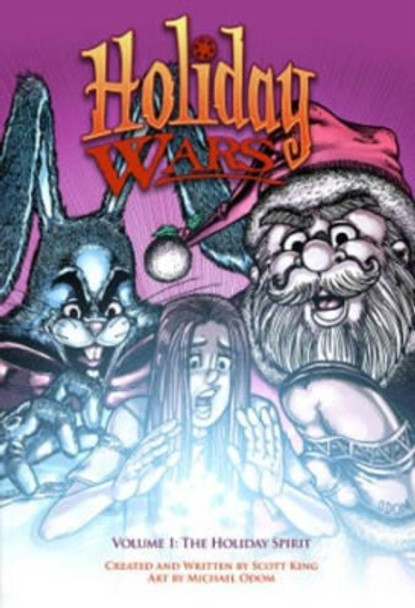 Holiday Wars: Volume 1 - The Holiday Spirit by Scott King 9780983216148