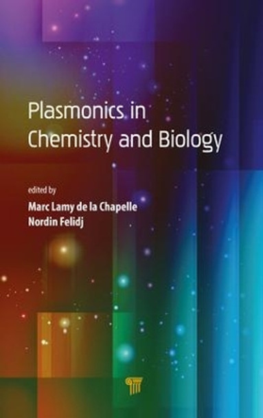 Plasmonics in Chemistry and Biology by Marc Lamy de la Chapelle 9789814800037