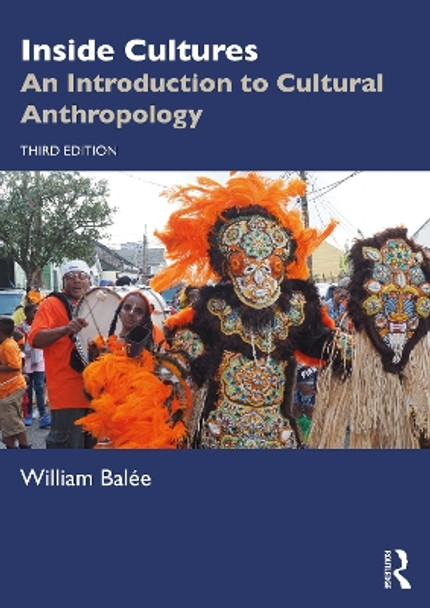 Inside Cultures: An Introduction to Cultural Anthropology by William Balee 9780367533786