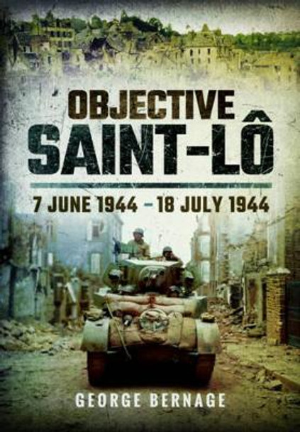 Objective Saint-Lo by Georges Bernage 9781473857605