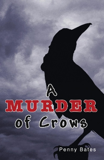 A Murder of Crows by Penny Bates 9781781272107