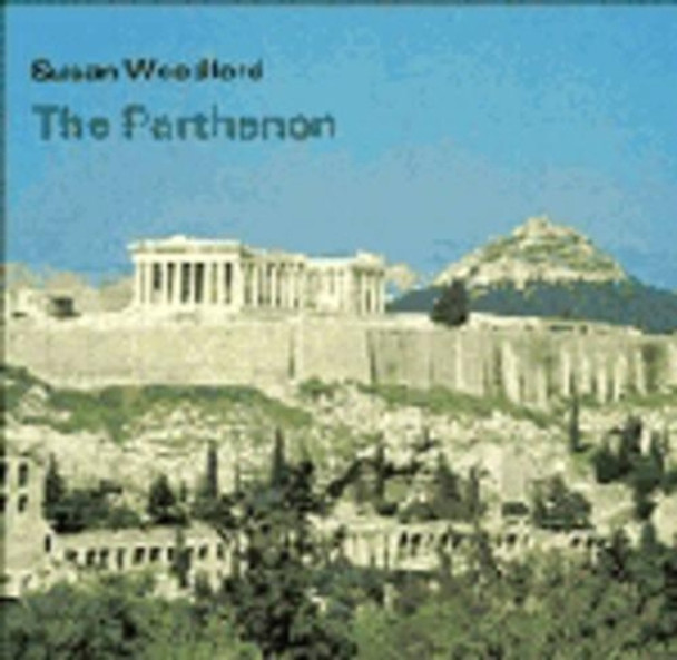 The Parthenon by Susan Woodford 9780521226295