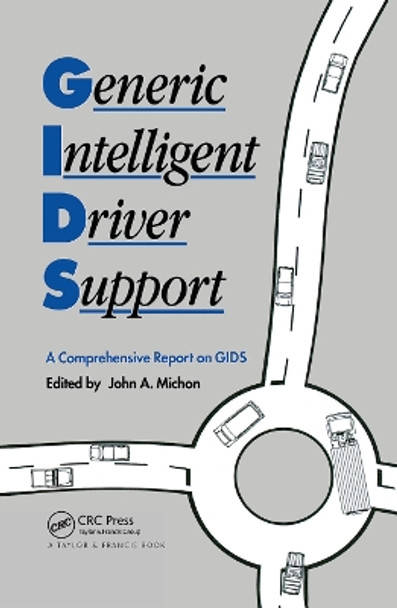 Generic Intelligent Driver Support by J. A. Michon 9780367449780