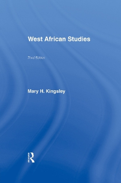 West African Studies by Mary Kingsley 9780415760867