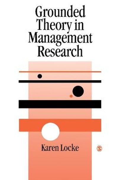 Grounded Theory in Management Research by Karen Locke