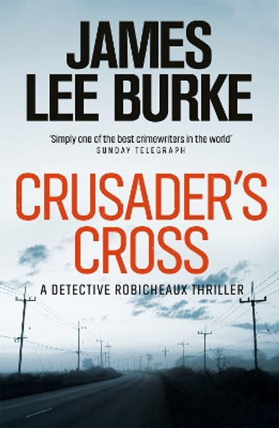 Crusader's Cross by James Lee Burke 9780753820933