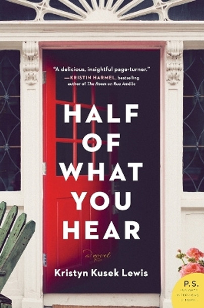 Half of What You Hear by Kristyn Kusek Lewis 9780062673350