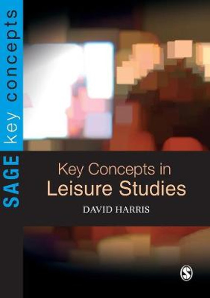 Key Concepts in Leisure Studies by David E. Harris