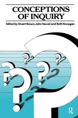 Conceptions of Inquiry by Stuart Brown 9781138432604