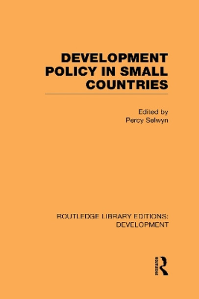 Development Policy in Small Countries by Percy Selwyn 9780415596664