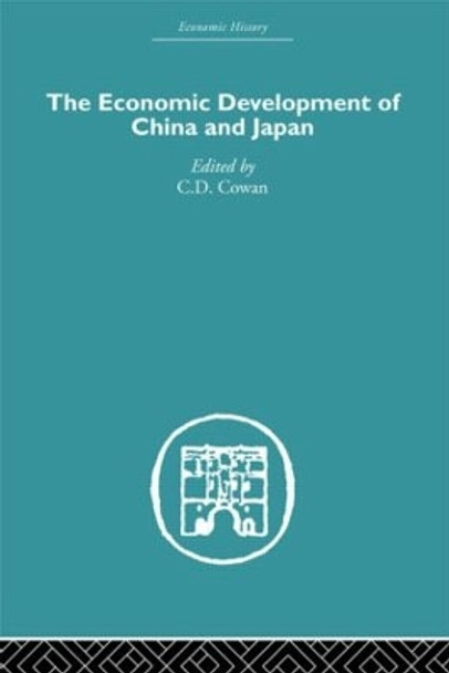 Economic Development of China and Japan by C. D. Cowan 9780415607735