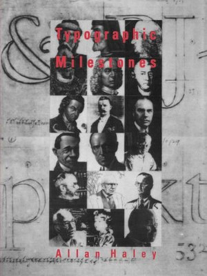 Typographic Milestones Allan Haley 9780471288947