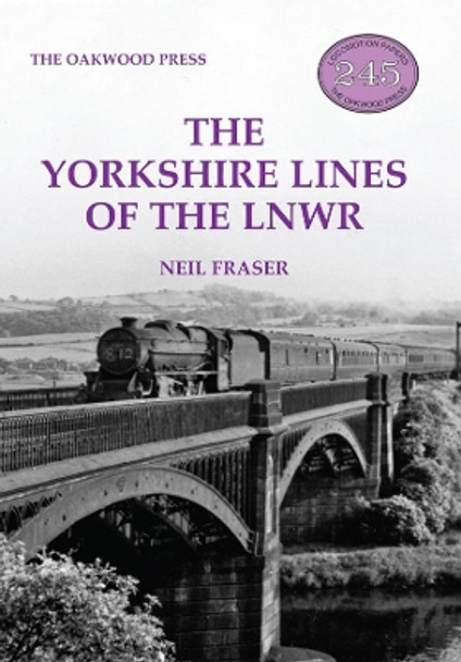 The Yorkshire Lines of the LNWR by Neil Fraser 9780853615613