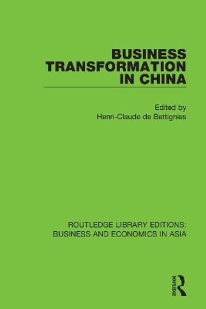 Business Transformation in China by Henri-Claude De Bettignies 9781138367043