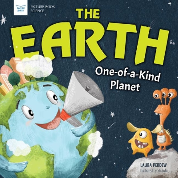 Earth: One-Of-A-Kind Planet by Laura Perdew 9781619309814