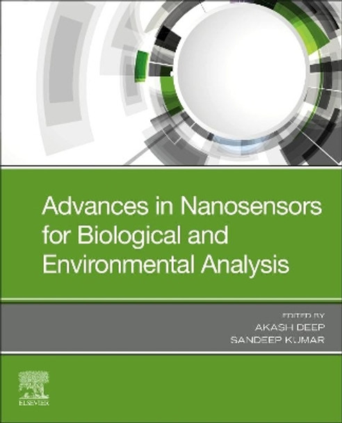 Advances in Nanosensors for Biological and Environmental Analysis by Akash Deep 9780128174562