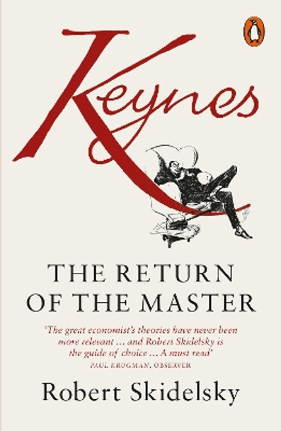 Keynes: The Return of the Master by Robert Skidelsky 9780141043609