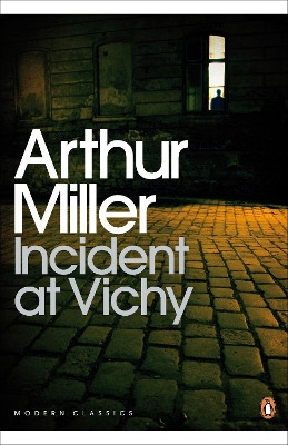 Incident at Vichy by Arthur Miller 9780141190020
