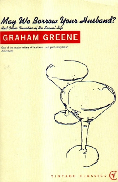 May We Borrow Your Husband? by Graham Greene 9780099283843