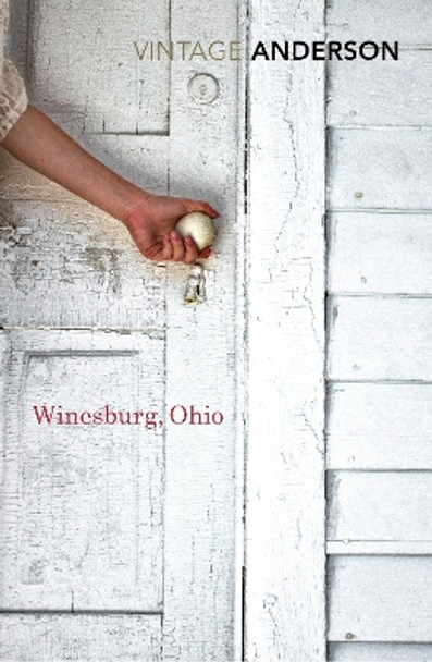 Winesburg, Ohio by Sherwood Anderson 9780099589082