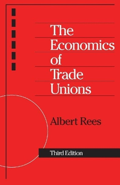 Economics of Trade Unions by Albert Rees 9780226707105