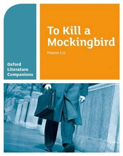 Oxford Literature Companions: To Kill a Mockingbird by Carmel Waldron 9780199128792