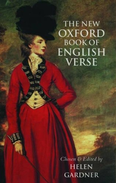 The New Oxford Book of English Verse, 1250-1950 by Helen Dame Gardner 9780198121367