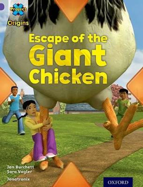 Project X Origins: Purple Book Band, Oxford Level 8: Habitat: Escape of the Giant Chicken by Jan Burchett 9780198301868