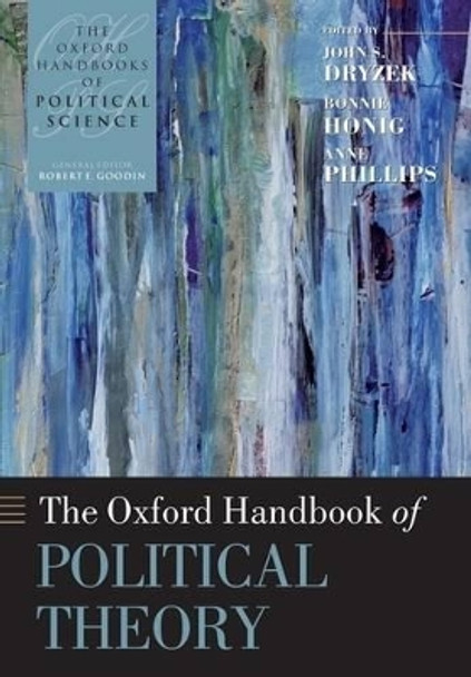 The Oxford Handbook of Political Theory by John S. Dryzek 9780199548439