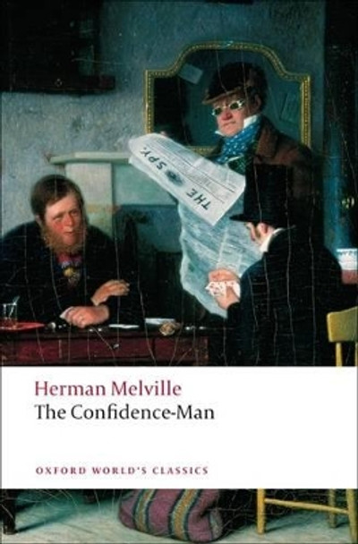 The Confidence-Man: His Masquerade by Herman Melville 9780199554850