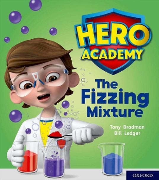 Hero Academy: Oxford Level 3, Yellow Book Band: The Fizzing Mixture by Tony Bradman 9780198416104