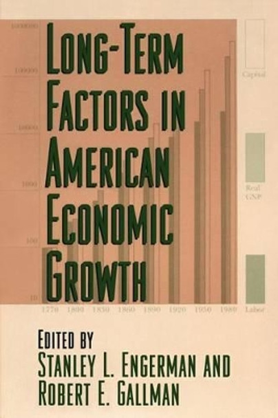 Long-term Factors in American Economic Grrowth by Stanley L. Engerman 9780226209296
