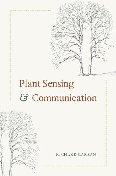 Plant Sensing and Communication by Richard Karban 9780226264707