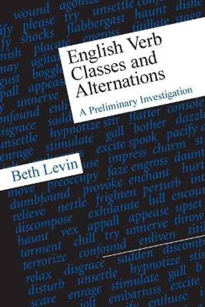 English Verb Classes and Alternations: A Preliminary Investigation by Beth Levin 9780226475332