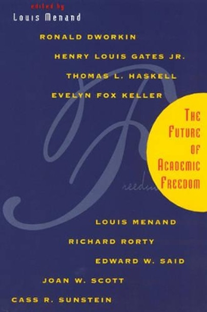 The Future of Academic Freedom by Louis Menand 9780226520056