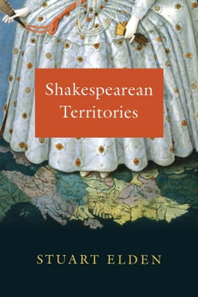 Shakespearean Territories by Stuart Elden 9780226559056