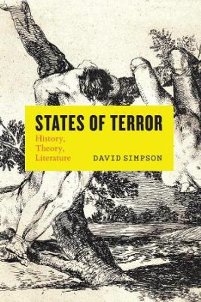 States of Terror: History, Theory, Literature by David Simpson 9780226600222