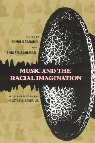 Music and the Racial Imagination by Ronald M. Radano 9780226702001