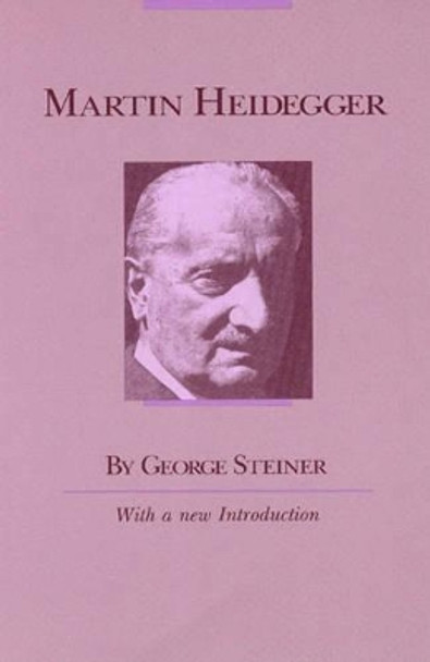 Martin Heidegger by George Steiner 9780226772325