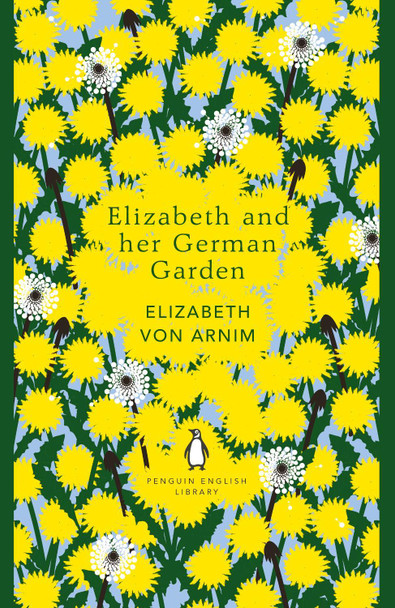 Elizabeth and her German Garden by Elizabeth von Arnim 9780241341292