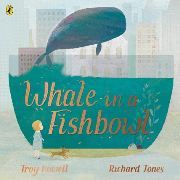 Whale in a Fishbowl by Troy Howell 9780241418826