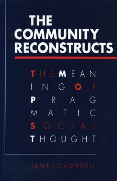 COMMUNITY RECONSTRUCTS by James Campbell 9780252062070
