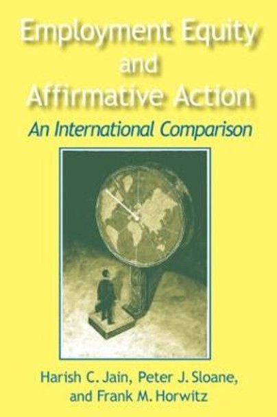 Employment Equity and Affirmative Action: An International Comparison: An International Comparison by Harish C. Jain