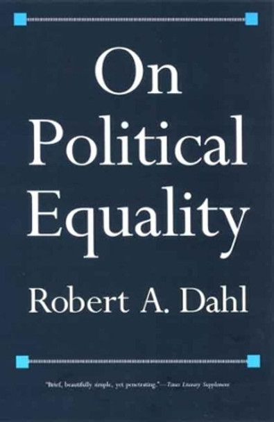 On Political Equality by Robert A. Dahl 9780300126877