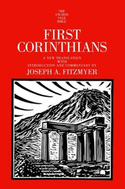 First Corinthians by Joseph A. Fitzmyer, SJ 9780300140446