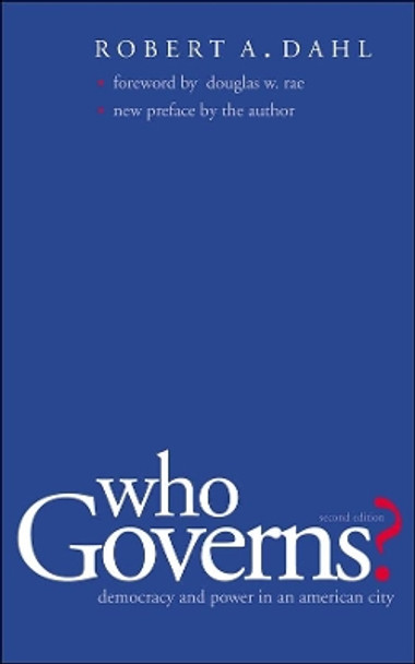 Who Governs?: Democracy and Power in an American City by Robert A. Dahl 9780300103922