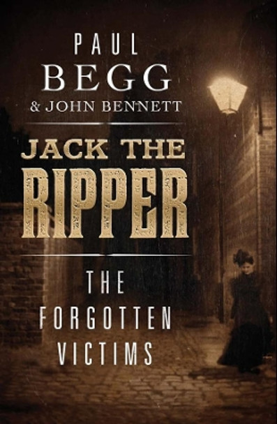 Jack the Ripper: The Forgotten Victims by Paul Begg 9780300117202