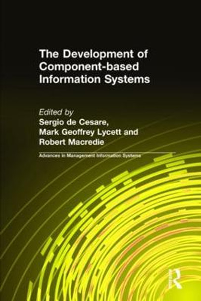 The Development of Component-based Information Systems by Sergio de Cesare